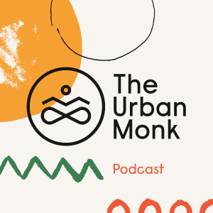 Urban Monk podcast
